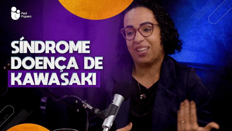 Podcast Pedpapers: Síndrome doença de kawasaki