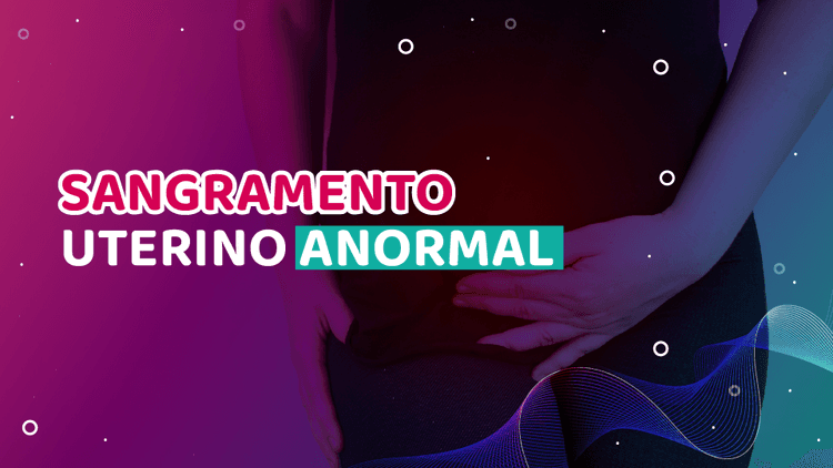 Live – Sangramento Uterino Anormal