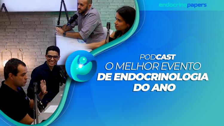 O melhor evento de Endocrinologia do Ano