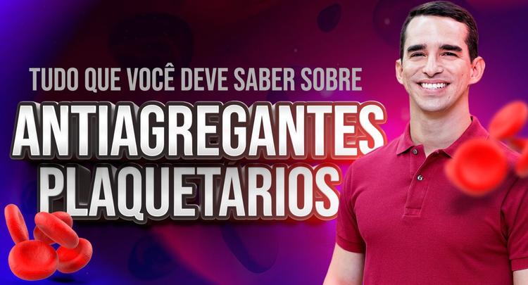 Podcast Cardiopapers – Tudo que você deve saber sobre antiagregantes plaquetários