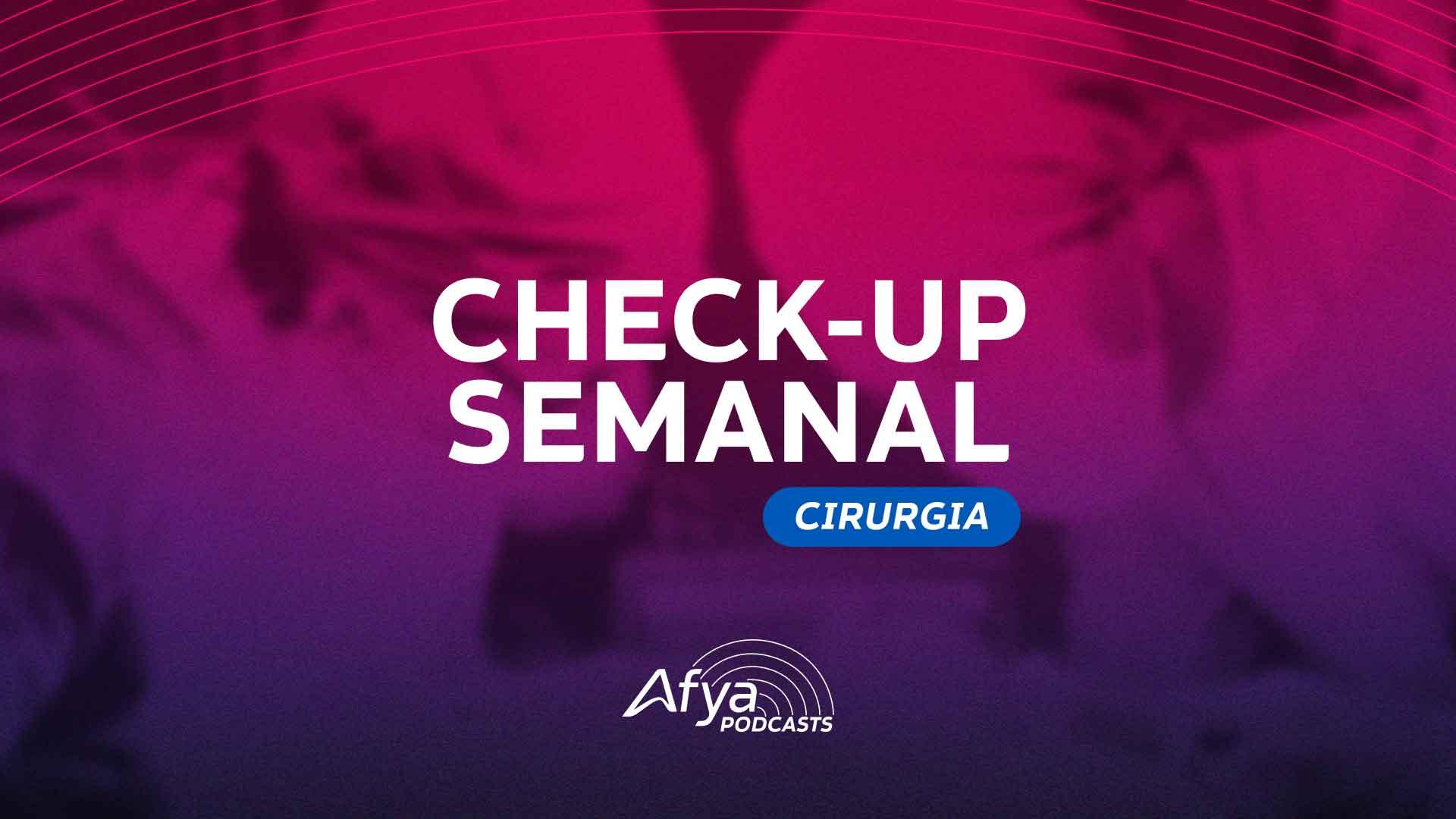 Check-up Semanal #Cirurgia: azul de metileno, hemorroida, Horner e fratura peniana